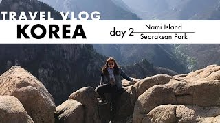 TRAVEL VLOG | KOREA DAY 2 | NAMI ISLAND & SEORAKSAN PARK