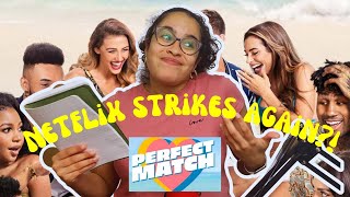 The Perfect Match Netflix Review and Thoughts (Episodes 1-4)