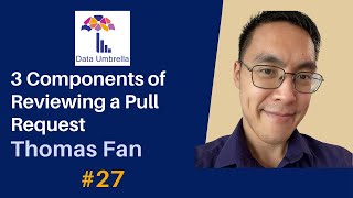 [27] 3 Components of Reviewing a Pull Request (scikit-learn) (Thomas Fan)