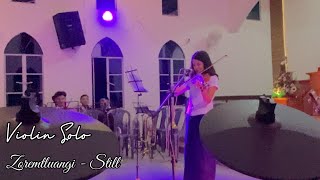 Violin Solo | Zoremtluangi (Tetei) - Still | Musical Night 2023