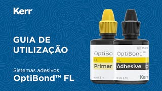 Kerr Dental | Passo a passo Optibond FL