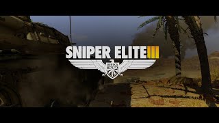 ⚡  Sniper Elite 3  ⚡  [Перевал Кассерин]