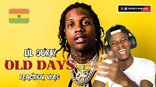 Lil Durk - Old Days | A Ghanaian's Reaction