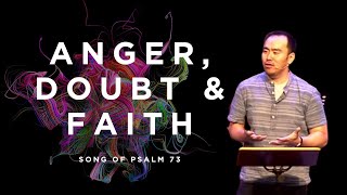 Anger, Doubt & Faith (Sermon) (Jul 30, 2023)