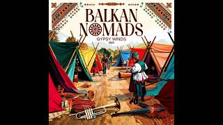 Balkan Nomads - Gypsy Winds (2003) [Full Album]