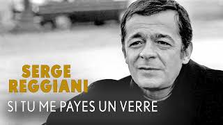 Serge Reggiani - Si tu me payes un verre (Audio Officiel)