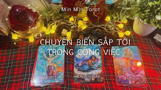 CHỌN 1 TỤ BÀI: CHUYỂN BIẾN SẮP TỚI TRONG CÔNG VIỆC