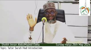 Sunday Halqa 26th May 2024 (Topic: Tafsir Surah Hud Introduction)