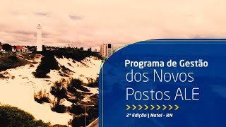 Programa de Gestão dos Novos Postos ALE  -  2ª Edição Natal