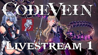 🔴LIVE Dark Souls For Weebs【 Code Vein 】 Stream 1 ► PS5 Blind Playthrough