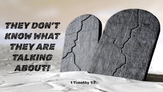 1 Timothy 1:7 They Don't Know What They Are Talking About