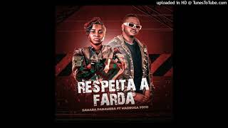 Samara Panamera feat. Madruga Yoyo - Respeita A Farda (Official Audio)