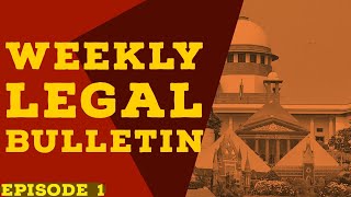 Weekly Legal Bulletin | Legal News | Law | Indian Legal News | 25th April to 1st May