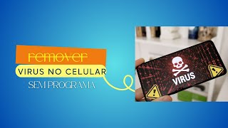 REMOVER TODOS OS VÍRUS DE ANÚNCIOS DO CELULAR