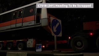 [Halfway Mark][SMRT] C751B (341) Heading To Be Scrapped