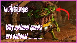 Wonderlands This Is Why Optional Quests Are Optional // Tiny Tina's