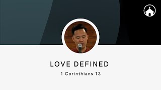 Love Defined | 1 Corinthians 13:4-13 | GFC Sunday Service Livestream - Aug 7, 2022