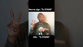 How to sign: “TO STAND” in ASL