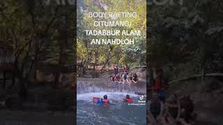 CITUMANG BODY RAFTING /TADABBUR ALAM AN NAHDLOH(1)