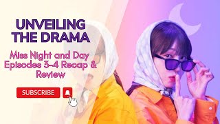 Unveiling the Drama Miss Night and Day Episodes 3 4 Recap & Review | Must-Watch New K-Drama | kdrama