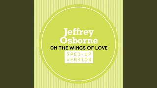 On The Wings Of Love (Sped Up)