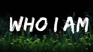 Alan Walker - Who I Am (Lyrics) | Top Best Songs