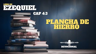 Versiculo de la Biblia para hoy Ezequiel 4:3 una plancha de hierro devocional de hoy