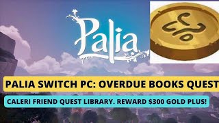 Palia switch PC OVERDUE BOOKS friendship quest for Caleri at Library 300 gold leather hide plus