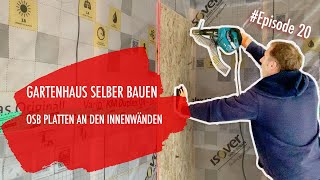 DIY Gartenhaus selber bauen Ep 20 - Innenausbau mit OSB Platten