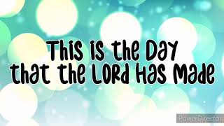 THIS IS THE DAY THAT THE LORD HAS MADE | Praise & Worship song lyric video