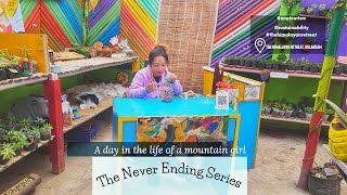 The Never Ending Series 20 | A Day in the life of a Mountain Girl | Kolakham | The Himalayan Retreat