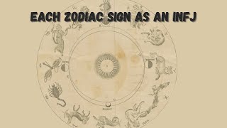 ωιℓ∂ ¢нιℓ∂- Each Zodiac Sign as an INFJ (& What Kinda Sucks About Them)