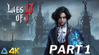 Lies of P Walkthrough No Commentary in 4K Part 1 (PS5)