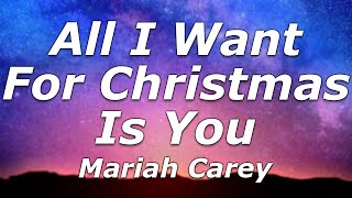 Mariah Carey - All I Want For Christmas (Lyrics) - "I don't want a lot for Christmas"