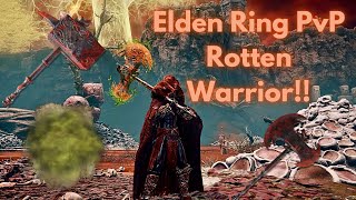 Elden Ring PvP Invasions : Rotten Warrior!! (Rot & Strength Build patch 1.10)