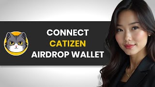 HOW TO PROPERLY CONNECT CATIZEN AIRDROP WALLET (FULL GUIDE)