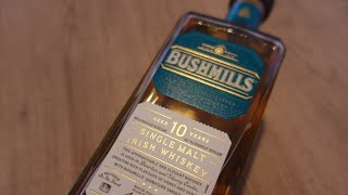 Bushmills 10YO Single Malt, 40% - Whisky Wednesday