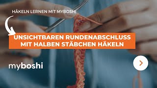 Unsichtbaren Rundenabschluss mit halben Stäbchen häkeln