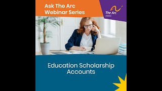 Ask The Arc - Education Scholarship Accounts