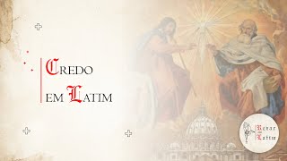 Credo em Latim | Rezar em Latim