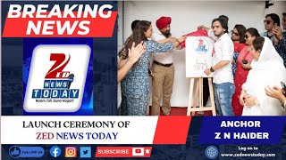 The Launch Ceremony of Zed News Today