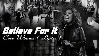 BELIEVE FOR IT, GOODNESS OF GOD 🙏 CECE WINANS LYRICS  🙏 FAMOUS CECE WINANS WORSHIP SONGS