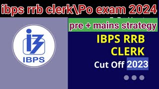 rrb clerk/Po exam 2024 | ibps rrb cut off 2023
| gramin bank cut off 2023 |