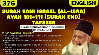 Surah Bani Israel (Al-Isra) Ayah 101-111 (Surah End) Tafseer in English by Dr Israr Ahmed