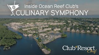 Inside Ocean Reef Club's Culinary Symphony