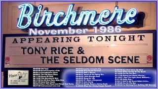 Tony Rice and The Seldom Scene live at the Birchmere 1986 (Audio - Full show)