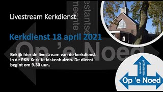 Kerkdienst 18 April 2021