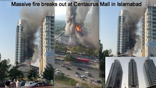 Massive fire breaks out at Centaurus Mall in Islamabad || Centaurus Shopping Mall Islamabad