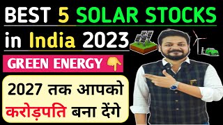 Best 5 Solar Stocks to Buy Now in India 2023 | Renewable Energy Stocks | Best Stocks to Buy Now