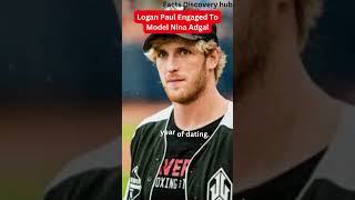 Logan Paul Engaged To Nina Adgal#shorts